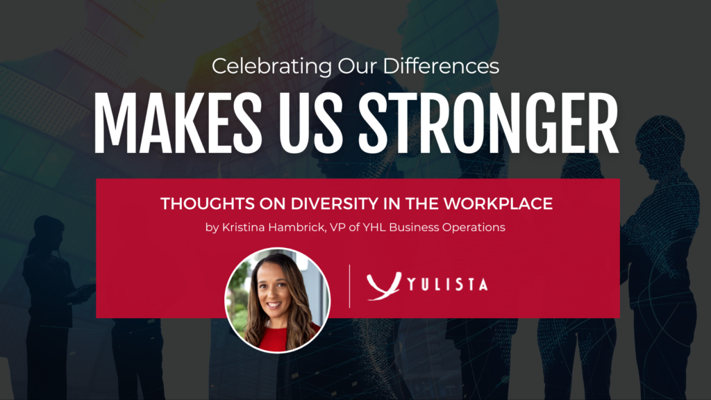Celebrating Our Differences Makes Us Stronger - Kristina Hambrick -Yulista